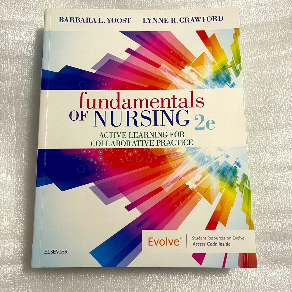Fundamentals of Nursing 2E - Active Learning for Collaborative Practice